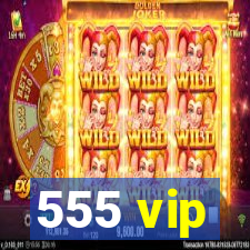 555 vip